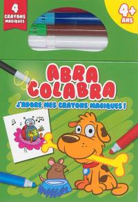 Abracolabra, 4 ans + : j'adore mes crayons magiques ! : vert