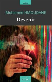 Devenir : poésies (2003-2021)