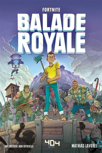 Balade royale, Fortnite : une histoire non officielle