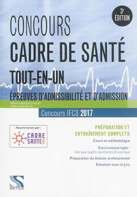 Concours cadre de santé, tout-en-un : épreuves d'admissibilité et d'admission, concours IFCS 2017 : préparation et entraînement complets