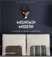 Mountain Modern (Hardback) : Contemporary Homes in High Places