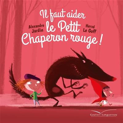 Il faut aider le Petit Chaperon rouge !