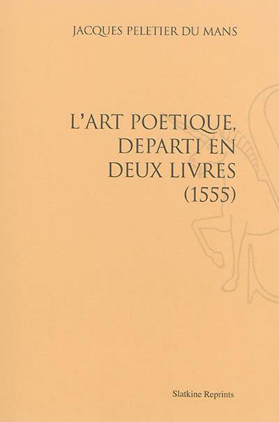 L'art poétique, départi en deux livres : 1555