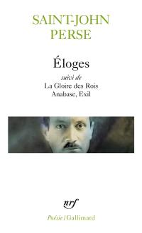 Eloges. La gloire des rois. Anabase