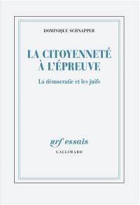 La citoyenneté à l'épreuve : la démocratie et les Juifs