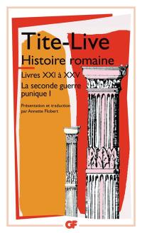 Histoire romaine. Vol. 1. Livre XXI à XXV