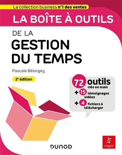 La boîte à outils de la gestion du temps : 72 outils clés en main, 15 témoignages vidéos, 4 fichiers à télécharger