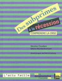 Des subprimes à la récession : comprendre la crise