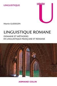 Linguistique romane : domaines et méthodes en linguistique française et romane