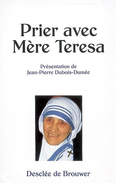 Prier avec Mère Teresa