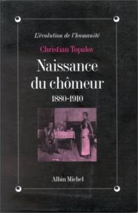 La naissance du chômeur : 1880-1910