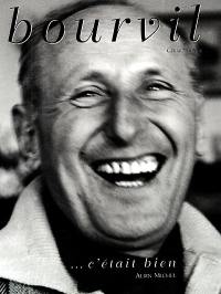 Bourvil : c'était bien