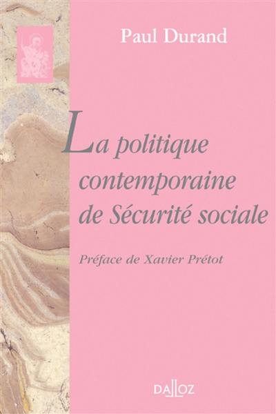 La politique contemporaine de la Sécurité sociale