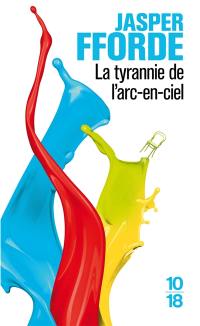 La tyrannie de l'arc-en-ciel. Vol. 1. La route de Haut-Safran