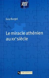 Le miracle athénien au XXe siècle