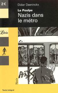 Le Poulpe. Vol. 3. Nazis dans le métro