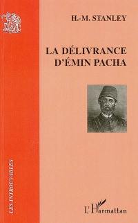 La délivrance d'Emin Pacha : d'après les lettres de H.-M. Stanley