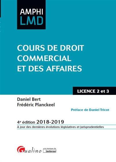 Cours de droit commercial et des affaires : licence 2 et 3