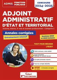 Adjoint administratif d'Etat et territorial : externe, interne, 3e voie et examen professionnel, catégorie C : annales corrigées, concours 2024-2025