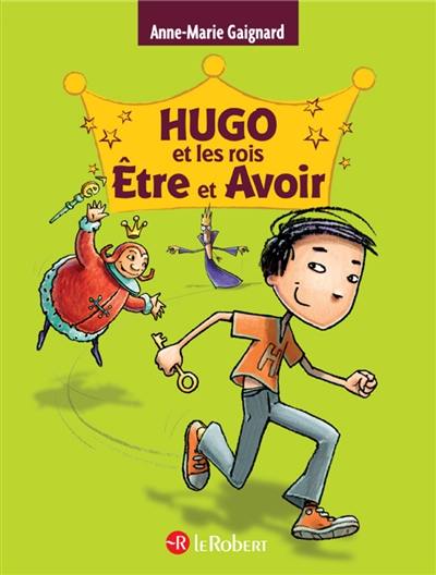 Hugo et les rois. Etre et avoir