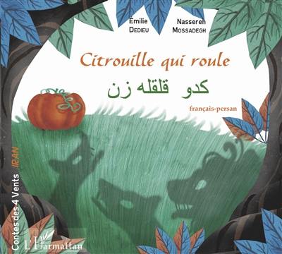 Citrouille qui roule : conte d'Iran