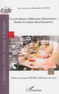 Les pratiques religieuses alimentaires : limiter le risque discriminatoire