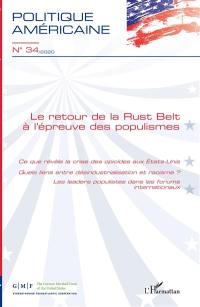 Politique américaine, n° 34. Le retour de la Rust Belt à l'épreuve des populismes