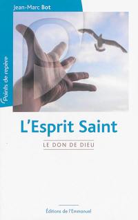 L'Esprit Saint : le don de Dieu