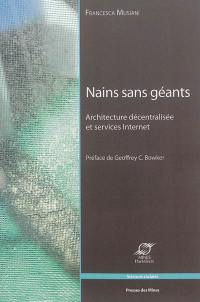 Nains sans géants : architectures décentralisées et services Internet