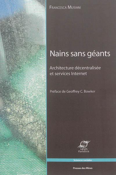 Nains sans géants : architectures décentralisées et services Internet