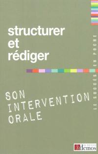 Structurer et rédiger son intervention orale