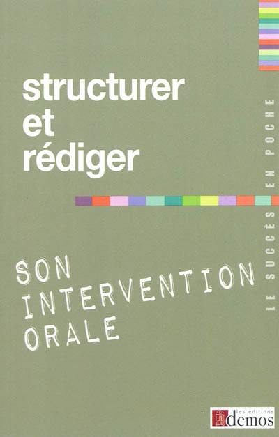 Structurer et rédiger son intervention orale