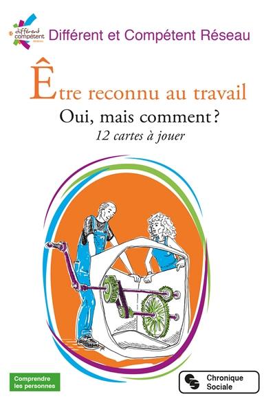 Etre reconnu au travail : oui, mais comment ? : 12 cartes à jouer