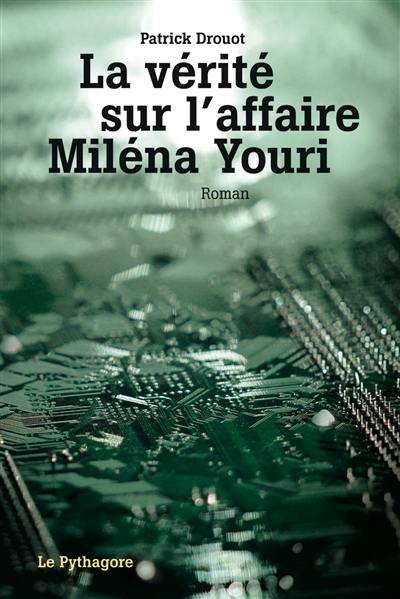 La vérité sur l'affaire Miléna Youri