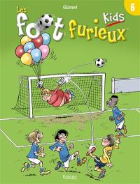 Les foot furieux kids. Vol. 6