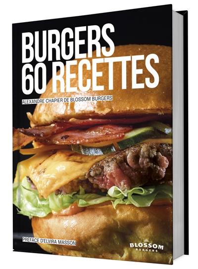 Burgers : 60 recettes