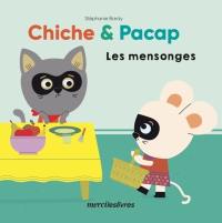 Chiche & Pacap. Les mensonges