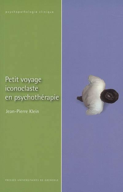 Petit voyage iconoclaste en psychothérapie