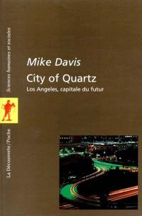 City of quartz : Los Angeles, capitale du futur