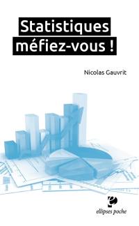 Statistiques : méfiez-vous !