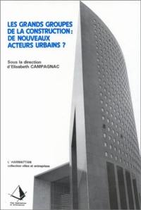 Les Grands groupes de la construction, de nouveaux acteurs urbains ? : analyse comparée de l'évolution des grands groupes de la construction dans les pays d'économie développée