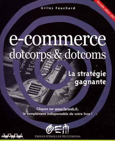 E-commerce : dotcorps & dotcoms : la stratégie gagnante