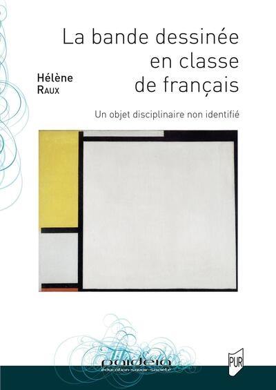 La bande dessinée en classe de français : un objet disciplinaire non identifié