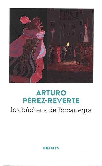 Les aventures du capitaine Alatriste. Vol. 2. Les bûchers de Bocanegra