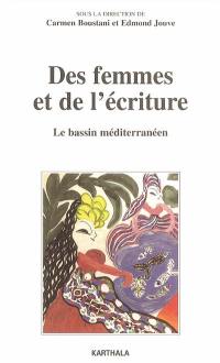 Des femmes et de l'écriture : le bassin méditerranéen