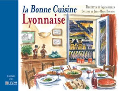 La bonne cuisine lyonnaise