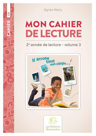 Mon cahier de lecture, 2e année de lecture, CE1. Vol. 3