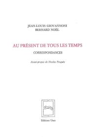 Au présent de tous les temps : correspondances