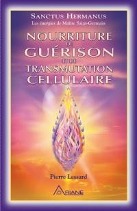 Nourriture de guérison et de transmutation cellulaire