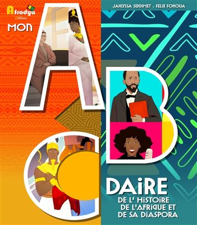 Mon abcdaire de l'histoire de l'Afrique et de sa diaspora. Vol. 1. Se représenter